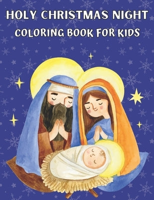 Holy Christmas Night Coloring book for kids: Religious Christmas Coloring Book for Kids by Publications, Rp