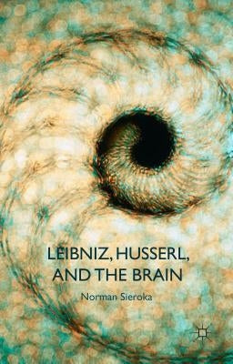 Leibniz, Husserl and the Brain by Sieroka, N.