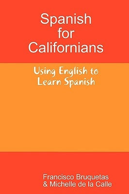 Spanish for Californians by Bruquetas, Francisco