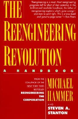 The Reengineering Revolution by Hammer, Michael
