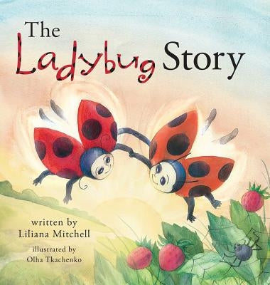 The Ladybug Story by Mitchell, Liliana