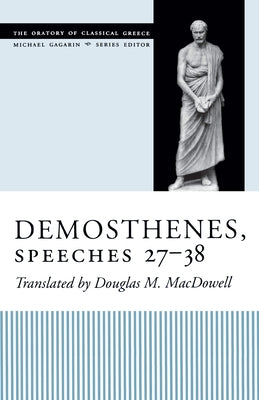 Demosthenes, Speeches 27-38 by MacDowell, Douglas M.