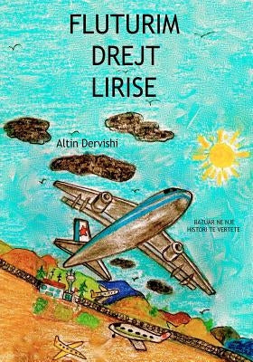 Fluturim Drejt Lirise by Dervishi, Altin