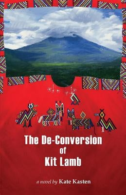 The De-Conversion of Kit Lamb by Kasten, Kate