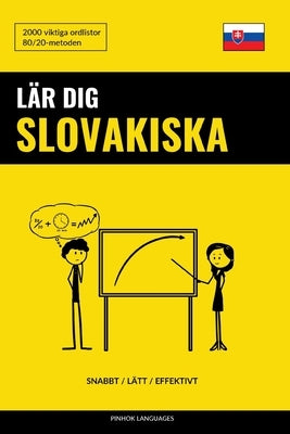 Lär dig Slovakiska - Snabbt / Lätt / Effektivt: 2000 viktiga ordlistor by Languages, Pinhok