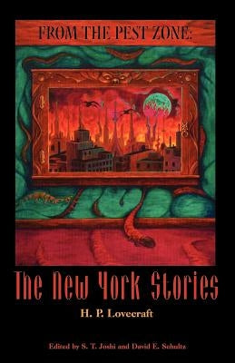 From the Pest Zone: The New York Stories by Lovecraft, H. P.