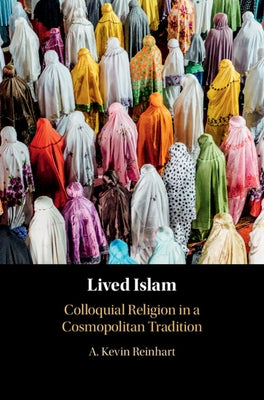 Lived Islam by Reinhart, A. Kevin