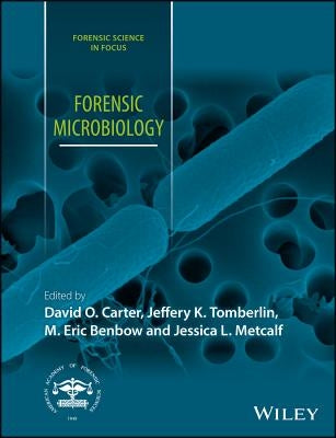 Forensic Microbiology by Carter, David O.