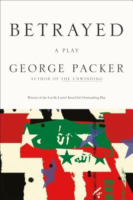 Betrayed by Packer, George