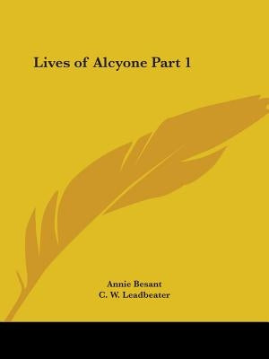 Lives of Alcyone Part 1 by Besant, Annie