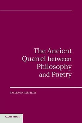 The Ancient Quarrel Between Philosophy and Poetry by Barfield, Raymond