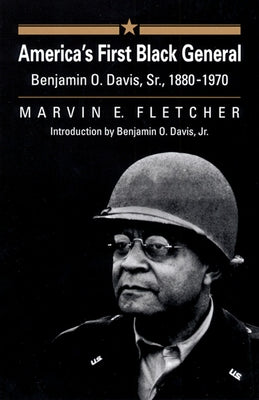 America's First Black General: Benjamin O. Davis, Sr., 1880-1970 by Fletcher, Marvin E.