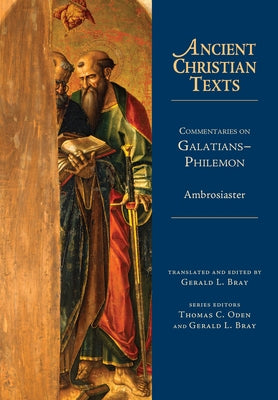 Commentaries on Galatians-Philemon by Ambrosiaster
