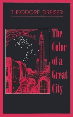 The Color of a Great City by Dreiser, Theodore