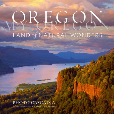 Oregon, My Oregon: Land of Natural Wonders by Cascadia, Photo