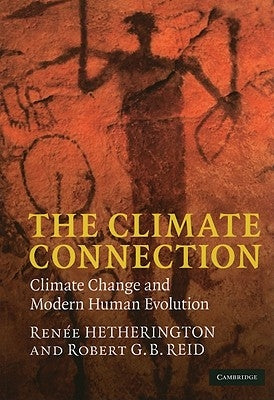The Climate Connection: Climate Change and Modern Human Evolution by Hetherington, Renée