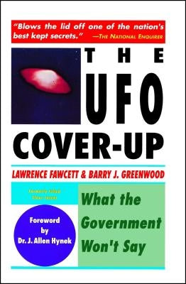 The UFO Coverup: What the Govenment Won't Say by Fawcett, Lawrence