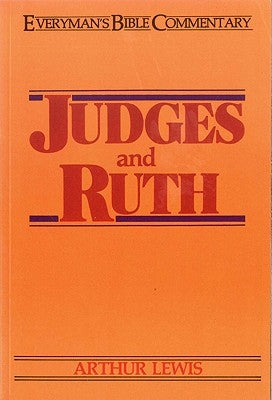 Judges & Ruth- Everyman's Bible Commentary by Lewis, Arthur