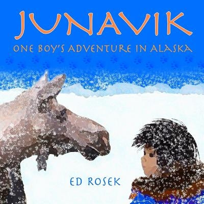 Junavik: One Boy's Adventure in Alaska by Crawford, Lara K.