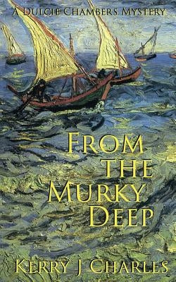 From the Murky Deep by Charles, Kerry J.