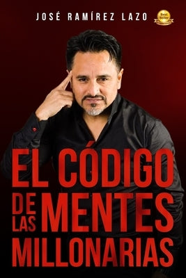 El Código de Las Mentes Millonarias by Castro, Juan Carlos