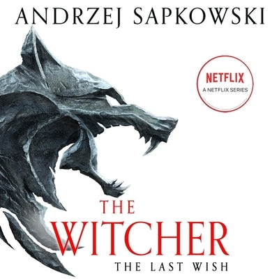 The Last Wish: Introducing the Witcher by Sapkowski, Andrzej