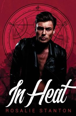 In Heat: A Werewolf Romance by Stanton, Rosalie