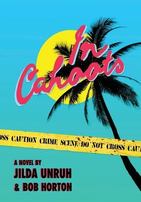 In Cahoots by Unruh, Jilda