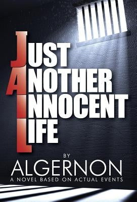 Just Another Innocent Life by Algernon