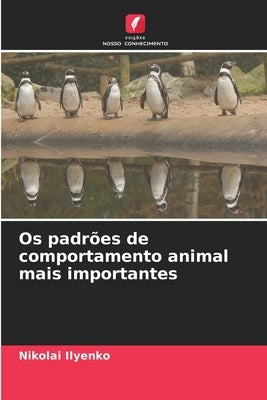 Os padrões de comportamento animal mais importantes by Ilyenko, Nikolai