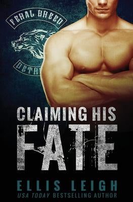 Claiming His Fate by Leigh, Ellis
