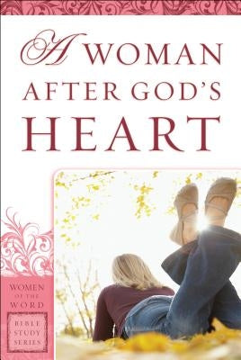 Woman After God's Heart by Goodboy, Eadie