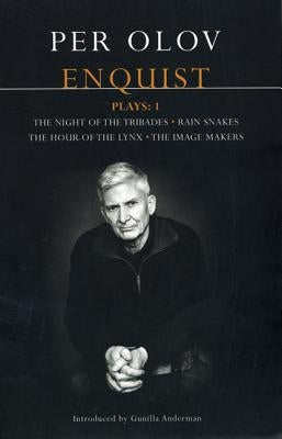 Enquist Four Plays: The Night of Tribades, Rain Snakes, the Hour of the Lynx, the Image Makers by Enquist, Per Olov