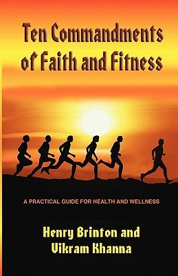 Ten Commandments of Faith and Fitness by Brinton, Henry