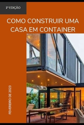 Como construir uma casa em container by Lobo Da Silva, Rholmer Philipe