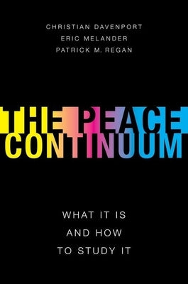 Peace Continuum: What It Is and How to Study It by Davenport, Christian