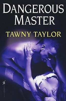 Dangerous Master by Taylor, Tawny