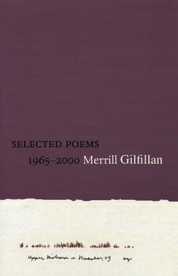 Selected Poems 1965-2000 by Gilfillan, Merrill