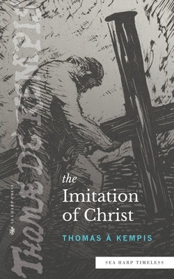 The Imitation of Christ (Sea Harp Timeless series) by À. Kempis, Thomas