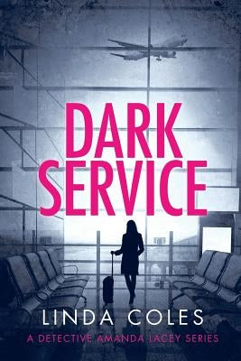 Dark Service by Coles, Linda
