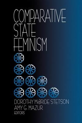 Comparative State Feminism by Stetson, Dorothy McBride