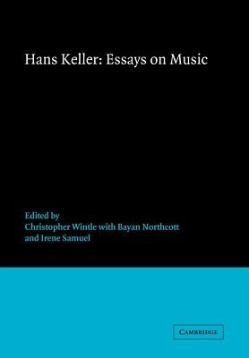 Essays on Music by Keller, Hans