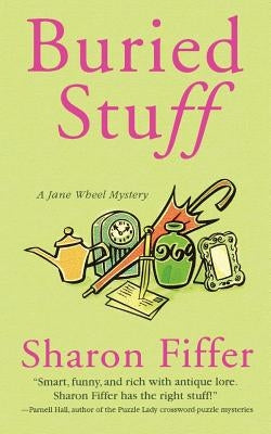Buried Stuff: A Jane Wheel Mystery by Fiffer, Sharon