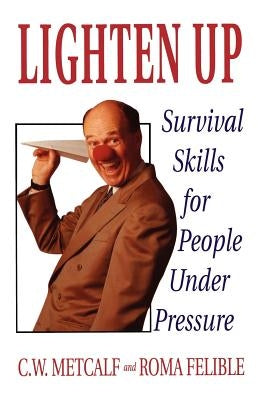 Lighten Up by Metcalf, C. W.
