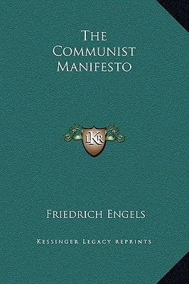 The Communist Manifesto by Engels, Friedrich