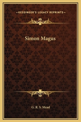 Simon Magus by Mead, G. R. S.