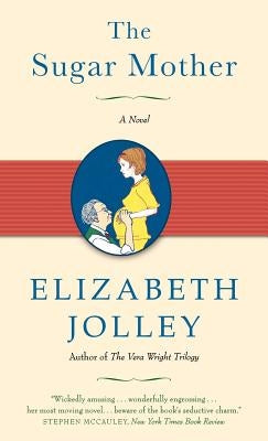 The Sugar Mother by Jolley, Elizabeth