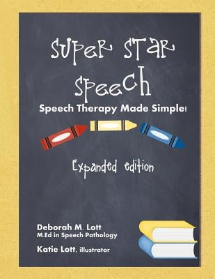 Super Star Speech: Expanded Edition by Lott, Katie