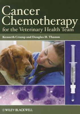 Cancer Chemo for Vet Team by Crump, Kenneth