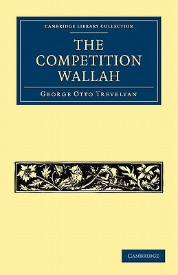 The Competition Wallah by Trevelyan, George Otto